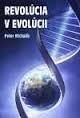 Revolúcia v evolúcii by Peter Michalik