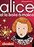 Alice et la boite à malice (French Edition)