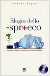 Elogio dello spreco. Formule per una società sufficiente