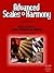 Advanced Scales & Harmony (The Complete Guide to Learning Music Book 6)