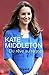 Kate Middleton: Du rêve au règne (French Edition)