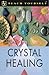 Teach Yourself Crystal Healing (Teach Yourself)