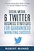 Social Media: 6 Twitter Business Strategies For Guaranteed Online Marketing Success (Make Money Online, Online Business, Online Marketing)