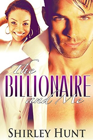 The Billionaire and Me (Kindle Edition)