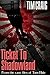 TICKET TO SHADOWLAND: From ...