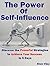 The Power Of Self-Influence: Discover the Powerful Strategies to Achieve Your Success In 5 Days