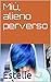 Miù, alieno perverso (Miù e Richard Vol. 2) (Italian Edition)