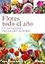 Flores todo el año, Un estallido de color y alegría (Manos Maravillosas) (Spanish Edition)