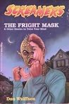 The Fright Mask and Other Stories to Twist Your Mind