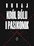 Król Bólu i pasikonik