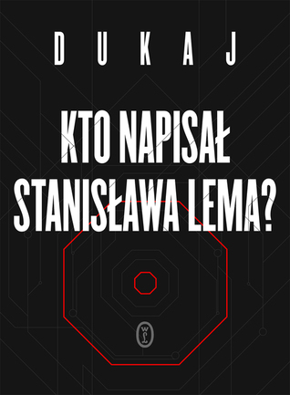 Kto napisał Stanisława Lema? (ebook)
