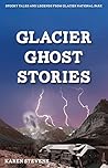 Glacier Ghost Sto...