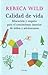 Calidad de vida by Rebeca Wild