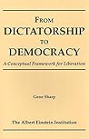 From Dictatorship To Democracy by Gene Sharp