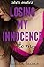Losing My Innocence to My...