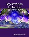 Mysterious Kybalion. Secrets of Hermes Trismegistos Mysterious Kybalion. Secrets of Hermes Trismegistos