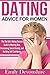 Dating Advice for Women: The Shy Gal’s Dating Success Guide to Meeting Men, Overcoming Social Anxiety, and Building Self-Confidence
