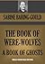 The Book of Were-Wolves & A Book of Ghosts (Timeless Wisdom Collection 1775)