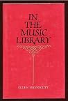 In the Music Library (Drue Heinz Literature Prize, 34) In the Music Library (Drue Heinz Literature Prize, 34)