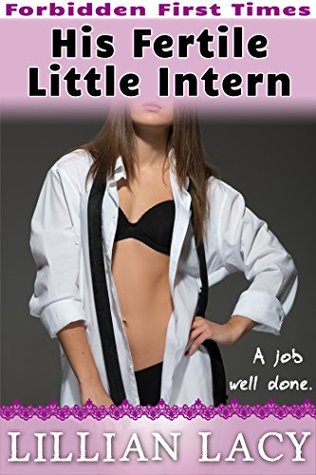 His Fertile Little Intern (Billionaire Boss Pregnancy Erotica) (Forbidden First Times)