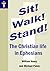 Sit! Walk! Stand! The Christian life in Ephesians