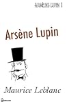 Arsène Lupin by Maurice Leblanc