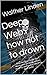 Deep Web: how not to drown: Step-by-Step Guide for Anonymus (provide online security and go out into the dark web)