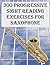 300 Progressive Sight Reading Exercises for Saxophone by Robert   Anthony