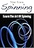 Spinning : Learn The Art Of Spinning