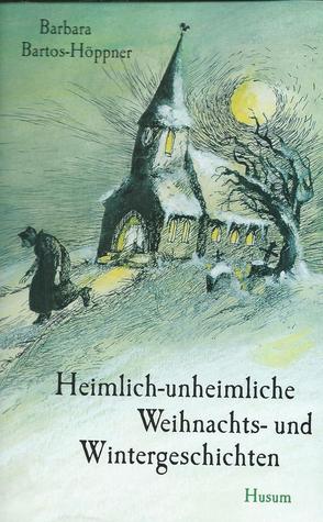 Heimlich-unheimliche Weihnachts- und Wintergeschichten