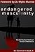 Endangered Masculinity: The Spiritual and Cultural Erosion of Manhood