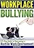 Workplace Bullying: A 5-Ste...