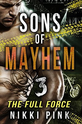 Sons of Mayhem 3: The Full Force (Kindle Edition)