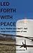Led Forth with Peace by Larry Hall