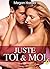 Juste toi et moi, Vol.06 (Juste toi et moi, #6)