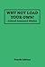 Why Not Load Your Own: Fourth Edition