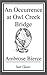An Occurrence at Owl Creek Bridge by Ambrose Bierce