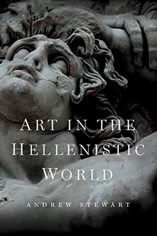 Art in the Hellenistic World: An Introduction (Kindle Edition)