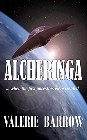 ALCHERINGA - When the first ancestors were created. (Kindle Edition)