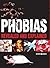 Phobias: Revealed and Expla...