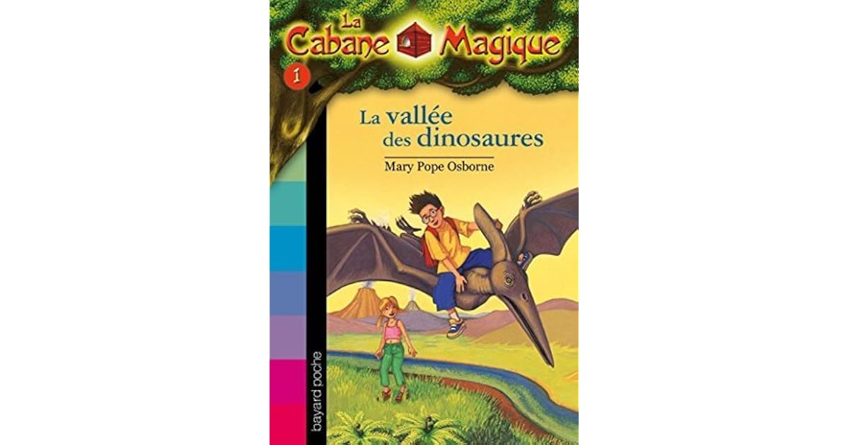 Cabane Magique Tome 1 La Vallée Des Dinosaures