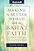 Making a Better World with the Baha'i Faith by Nathan Thomas