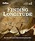 Finding Longitude: How ships, clocks and stars helped solve the longitude problem