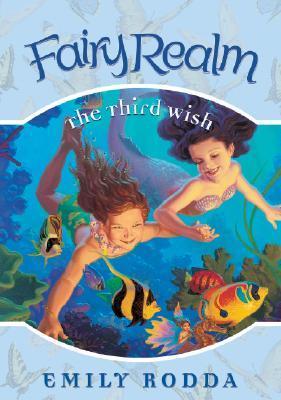 The Third Wish (Fairy Realm, #3)