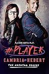 #Player by Cambria Hebert