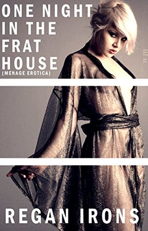 One Night in the Frat House: (Menage Erotica)