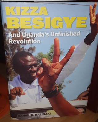 Kizza Besigye And Uganda's Unfinished Revolution (Hardcover)