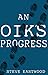 An Oik's Progress