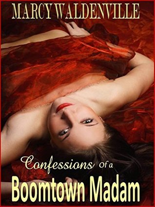 Confessions Of A Boomtown Madam