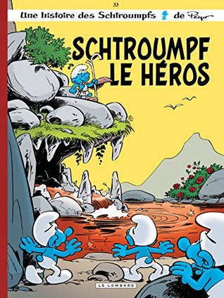 Schtroumpf le Héros (Les Schtroumpfs, #33)